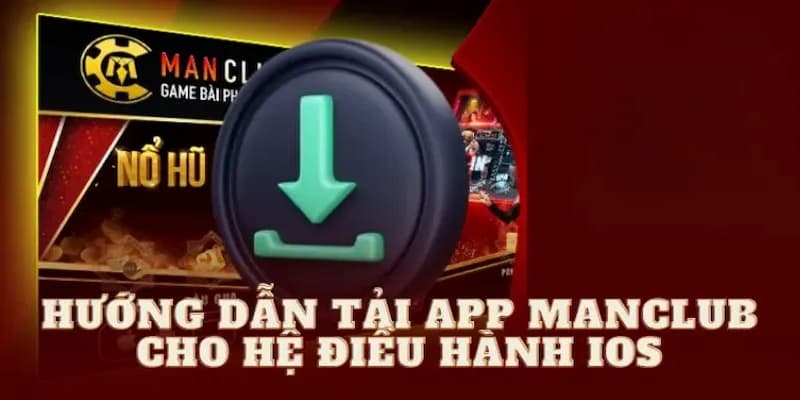 Hướng dẫn tải app Manclub chi tiết